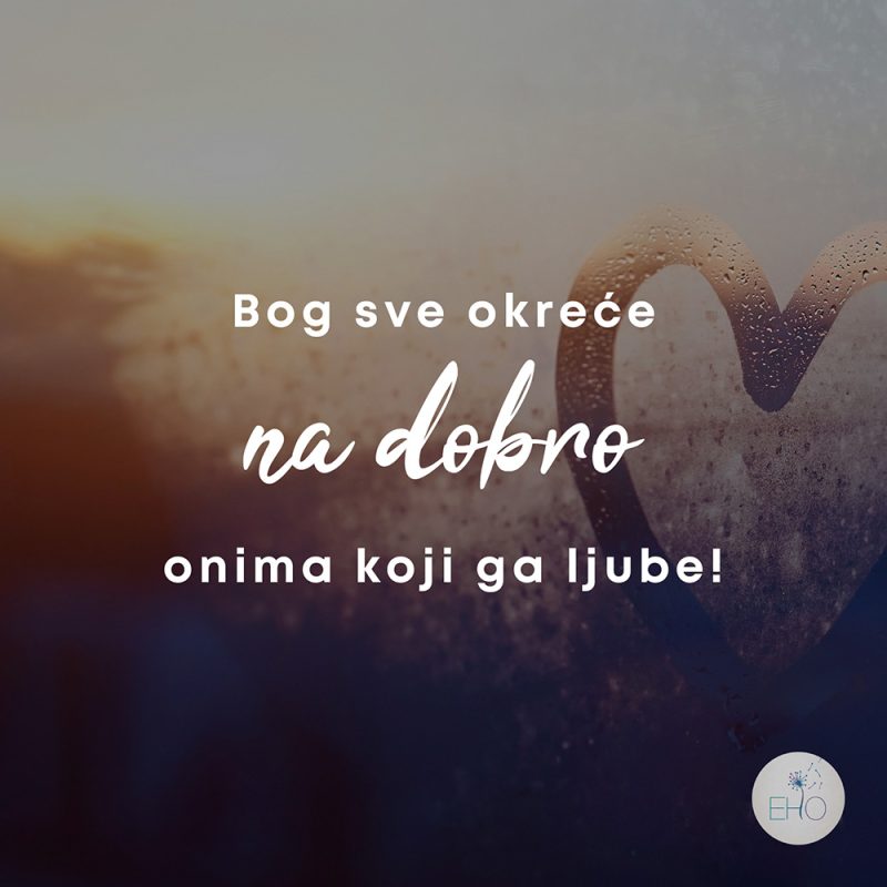 Bog sve okreće na dobro