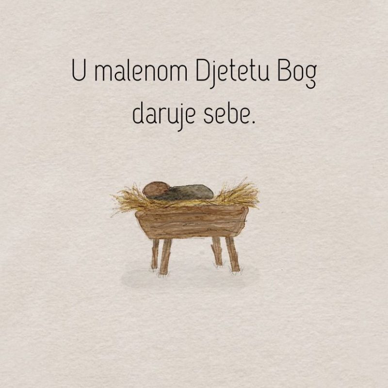 U malenom Djetetu Bog daruje sebe