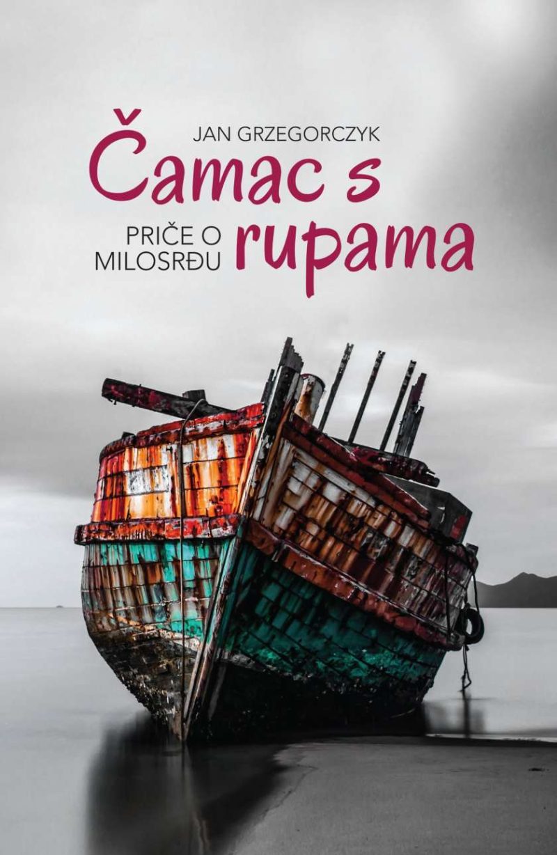 Čamac s rupama - priče o milosrđu