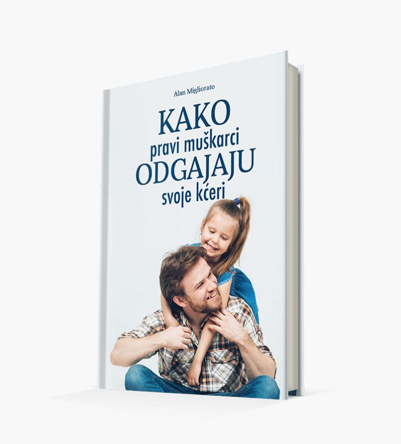 Kako pravi muškarci odgajaju svoje kćeri